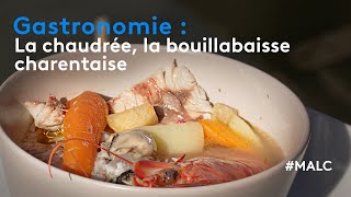 Gastronomie : la chaudrée, la bouillabaisse charentaise