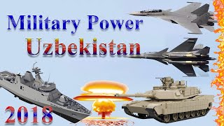 Uzbekistan Military Power 2018 | How Powerful is Uzbekistan?