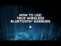 How To Use True Wireless Bluetooth Earbuds