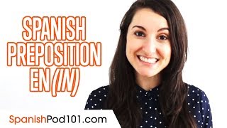 Uses of Spanish Preposition EN (in) - Basic Spanish Grammar