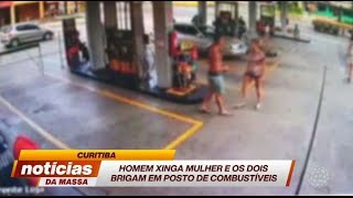 Homem xinga mulher e os dois brigam em posto de combustíveis - Notícias da Massa (19/02/2020)