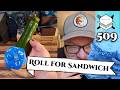 Light The Beacons, Sound the Horn! - Roll For Sandwich 509 - 6/8/26