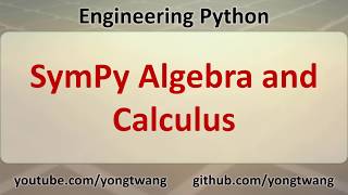 Engineering Python 14B: SymPy Algebra and Calculus