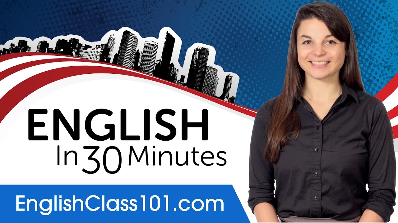 Learn English In 30 Minutes All The English Basics You Need สร ป Learn English In 30 Minutes All The English Basics You Need สร ป