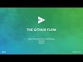 The GitHub Flow - GitHub Universe 2016