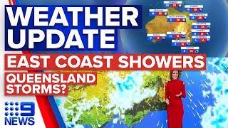Showers and chance of storms on east coast | Weather | 9 News Australia