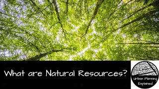 What are Natural Resources?