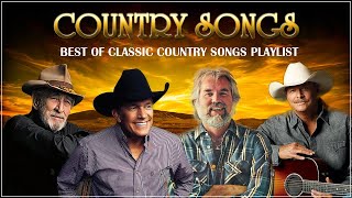 Best Old Country Songs All Time 🤠 Kenny Rogers - Alan jackson - Geogre Strait  - Don Williams