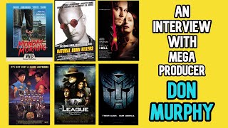 EXCLUSIVE Interview With Hollywood Mega Producer Don Murphy (Transformers, Natural Born Killers)