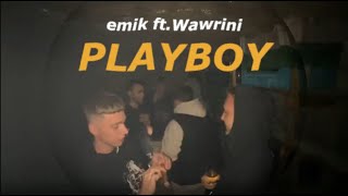 emik - playboy ft.Wawrini (Official Music Video)