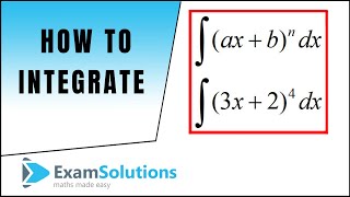 Integration : (ax+b)ⁿ type functions : ExamSolutions