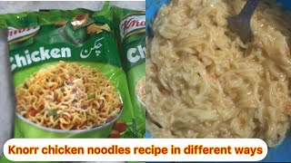 Knorr Chicken Noodles Recipe Without Vegetables | Make Knorr Chicken Noodles With Different Recipes