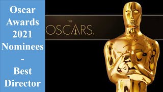Academy Awards (Oscars) 2021 | Best Director Nominees