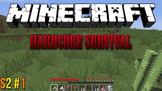 Minecraft: Hardcore Survival S2 #1 - Asi kisub keeruliseks