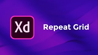 Repeat Grid - Adobe Xd Basics Course