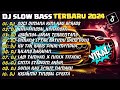 DJ SLOW BASS TERBARU 2024 |🎵DJ SUCI DIMANA KINI KAU BERADA🎵DJ KINI TINGGAL KENANGAN🎵| FULL ALBUM
