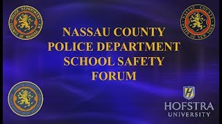 School Safety Forum - Nassau County Police Department