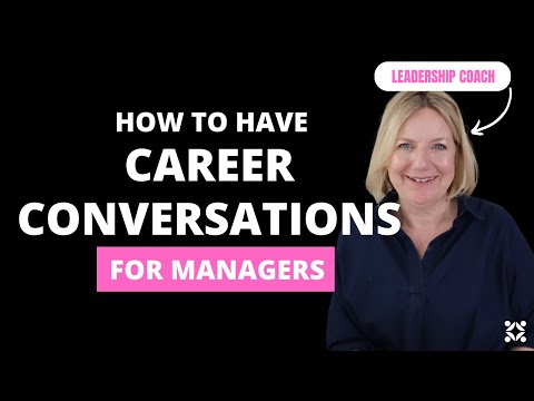 How to have a career conversation with your staff – FOR MANAGERS