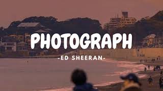 Photograph-Ed Sheeran [lyrics]