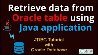 JDBC Tutorial for beginners - Using ResultSet to retrieve data from Oracle database