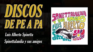 Discos de Pe a Pa // Spinettalandia y sus Amigos - Luis Alberto Spinetta