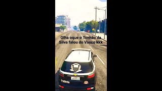 Olha oque o Tonhão da Silva falou do Vasco kkk #shorts #gtarp #fivem #abcd #gta5 #tonhaodasilva