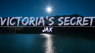 Jax - Victoria's Secret (Clean) (Lyrics) - Full Audio, 4k Video