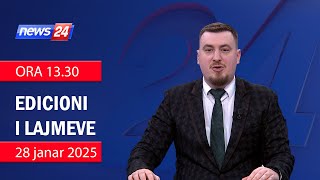 📢🗓 28 janar 2025 Edicioni i Lajmeve ne News24 ne studio Klevin Muka (Ora 13.30)🕣📺