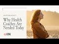 Why Health Coaches Are Needed Today | IIN Visiting Faculty