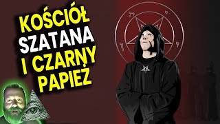 Kościół Szatana i Czarny Papież - Plociuch Spiskowe Teorie Religia Bóg Wiara Satanizm Diabeł Film PL