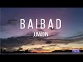 Baibad - Jumadin (Lyrics)