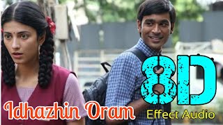 Idhazhin Oram- 3... 8D Effect Audio song (USE IN 🎧HEADPHONE)  like and share