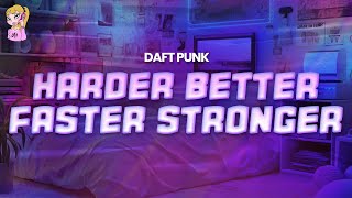 Daft Punk - Harder, Better, Faster, Stronger // Lyrics