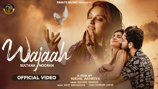 Wajaah (Official Video)-  Sultana Nooran | New Punjabi Song 2024 | Latest Punjabi song 2024