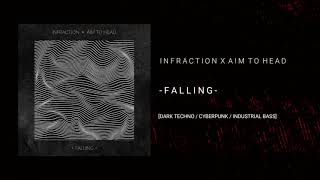 FREE Infraction x Aim To Head   Falling   Dark Techno   Cyberpunk   Industrial Bass