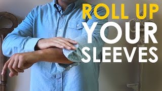 How to Roll Up Your Sleeves | The Art of Manliness