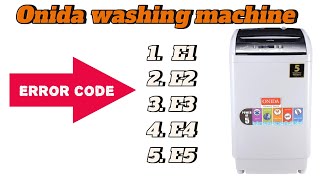 Onida washing machine all Error code ( #video ). All Onida Washing Machine Error Codes