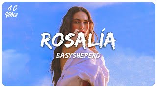 easysheperd - ROSALÍA (Lyric Video)