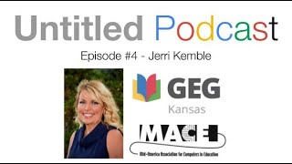 Untitled Podcast - Episode #4 - Jerri Kemble