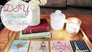 DIY Tres Chic Tile Coasters