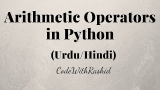 Arithmetic Operators in Python | Python Tutorials in Urdu/Hindi