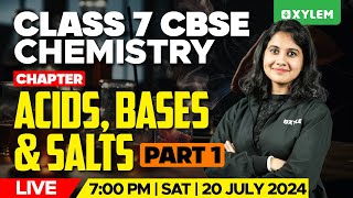 Class 7 CBSE Chemistry - Chapter: Acids, Bases and Salts - Part 1 | Xylem Class 7 CBSE