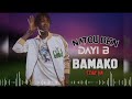 DAYI B NATOU DEN ((Bamako star ya)) son officiel 2024 prod by djinè maifa