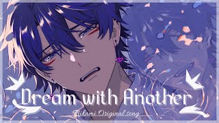 【ORIGINAL SONG】Dream With Another - RIIKAMI