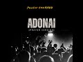 Pastor COURAGE- ADONAI (PRAYER VERSION)