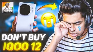 😭 DON'T BUY IQOO 12 FOR GAMING 🛑 BIG PROBLEM 😱 MUST WATCH BEFORE BUYING | IQOO 12