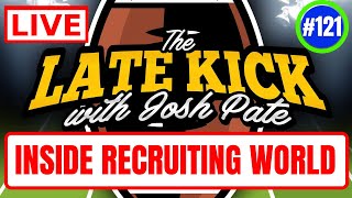 Late Kick Live Ep 121: Recruiting “Bust” Label | Crystal Ball Intel | Rankings Process | JTT Latest