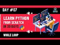 Python While Loop Explained Simply | Python From Scratch – Day 7 🔁🐍
