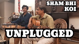 Sham Bhi Koi|Unplugged| Tushaar and Anand Kannapur