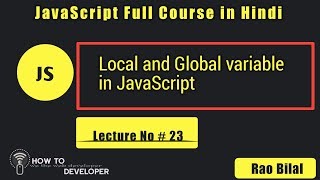 JavaScript Tutorials in Hindi Part# 23: Local and Global Variable in JavaScript in Hindi